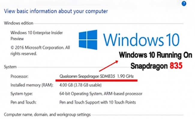 Sắp có máy tính Windows 10 dùng chip Snapdragon 835 Microsoft đang thúc đẩy việc đưa hệ điều hành Windows 10 bản đầy đủ lên các máy tính dùng bộ xử lý ARM 64-bit của Qualcomm
