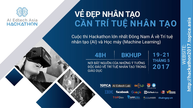 Cuộc thi Hackathon tại Việt Nam nhận 300.000 USD từ các ông lớn Google,Facebook... Slogan của cuộc thi: “Vẻ đẹp nhân tạo cần trí tuệ nhân tạo”