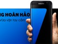Ồ ạt giảm giá Galaxy S7 Edge dịp 8/3