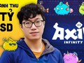 Axie Infinity tạo ra 488 triệu USD doanh thu trong vòng 90 ngày, giá đồng AXS tăng vọt giúp nhóm sáng lập Sky Mavis của Nguyễn Thành Trung sở hữu gần 1 tỷ USD