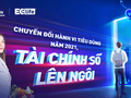 Chuyển đổi hành vi tiêu dùng năm 2021: Khi tài chính số lên ngôi
