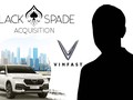 Lần mở Black Spade - 'SPAC' sắp đưa VinFast lên sàn Mỹ
