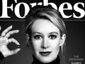 Siêu lừa Elizabeth Holmes, CEO của Tập đoàn Công nghệ y tế Theranos từng là gương mặt trang bìa của các tạp chí nổi tiếng nhất (Ảnh: Forbes)