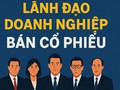 Làn sóng lãnh đạo doanh nghiệp ồ ạt bán cổ phiếu. Ảnh minh họa