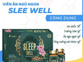 Viên ăn ngủ ngon Sleep Well do Công ty CP Dược phẩm công nghệ cao Goldcare sản xuất không đảm bảo chất lượng