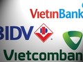 Nợ xấu của Vietcombank, Vietinbank và BIDV bằng... vốn của 8 NH khác cộng lại