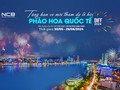 NCB tặng vé xem Lễ hội pháo hoa quốc tế Đà Nẵng cho khách hàng gửi tiết kiệm