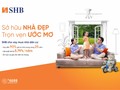 Mua nhà dễ dàng hơn với lãi suất ưu đãi chỉ từ 5,79% tại SHB