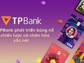 Thẻ TPBank phát triển bùng nổ với chiến lược cá nhân hóa sắc nét