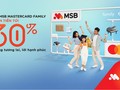 Chi tiêu thông minh cho gia đình, lựa chọn thẻ tín dụng MSB Mastercard Family
