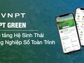 VNPT Green hướng tới mục tiêu trở thành nền tảng Nông nghiệp số quốc gia