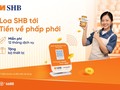 SHB ra mắt dịch vụ Loa thanh toán, hỗ trợ khách hàng phòng tránh gian lận giao dịch
