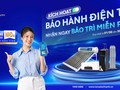 Bảo hành điện tử - Nâng tầm dịch vụ, củng cố niềm tin vào thương hiệu lớn
