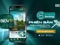 BIDV SmartBanking phiên bản X – dấu ấn tiên phong cùng loạt tính năng mới độc đáo