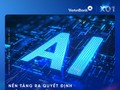 Dữ liệu và Trí tuệ nhân tạo: Chìa khóa giúp VietinBank tăng tốc chuyển đổi số
