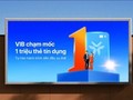 VIB cán mốc 1 triệu thẻ tín dụng: Khẳng định vị thế dẫn đầu 