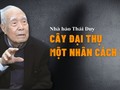 Nhà báo Thái Duy - cây đại thụ, một nhân cách lớn