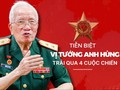Tiễn biệt vị tướng Anh hùng trải qua 4 cuộc chiến 