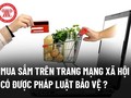 Luật Bảo vệ Quyền lợi Người tiêu dùng sửa đổi cần thiết kế một mục riêng về kinh doanh trên không gian mạng