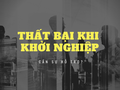 Các hoạt động hỗ trợ khởi nghiệp dường như chưa mấy quan tâm đến số đông là các đối tượng thất bại.