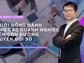 TS. Lê Hùng Cường - người đồng hành cùng các doanh nghiệp trên con đường chuyển đổi số