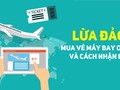 Cảnh giác với thủ đoạn lừa mua vé máy bay giá rẻ dịp Tết Nguyên Đán