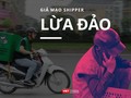 Cảnh báo chiêu thức mới giả mạo shipper giao hàng lừa tiền