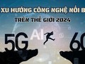 10 xu hướng công nghệ nổi bật trên thế giới năm 2024