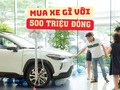 Lần đầu mua ô tô, chọn xe gì với tài chính 500 triệu đồng?