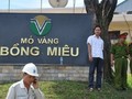 Chính phủ chỉ đạo kiểm tra thông tin Cty Bồng Miêu hết giấy phép vẫn khai thác vàng.
