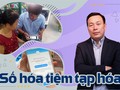 Số hóa tiệm tạp hóa