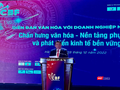 Bộ trưởng Nguyễn Văn Hùng nhấn mạnh, chiều sâu văn hóa giúp các doanh nghiệp không đơn thuần chạy theo lợi nhuận, làm giàu bằng mọi giá.