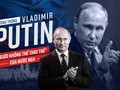 Tổng thống Putin vẫn là sự lựa chọn của nước Nga