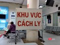 Khu vực cách ly bệnh nhân tại bệnh viện. Ảnh: Minh Thúy