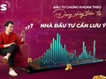 Đầu tư theo dòng tiền, nhà đầu tư cần lưu ý điều gì?