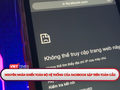 Nguyên nhân khiến toàn bộ hệ thống của Facebook sập trên toàn cầu