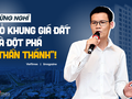 Đừng nghĩ bỏ khung giá đất là đột phá "thần thánh"!