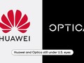 Sự hợp tác bí mật giữa Optica và Huawei không nhận được sự tán thành của các dân biểu Mỹ (Ảnh: Huawei)