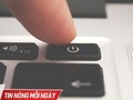 Quên tắt máy tính nhiều ngày có nguy hiểm?