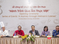 Ban tổ chức công bố chuỗi sự kiện ẩm thực “Hành trình qua ẩm thực Việt”