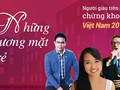  Dù vẫn dẫn đầu trong nhóm triệu phú U30, nhưng ở bảng xếp hạng top 100 người giàu trên sàn chứng khoán, thay vì đứng vị trí thứ 34, năm nay Trầm Khải Hòa (sinh năm 1988), Ủy viên Hội đồng quản trị Ngân hàng thương mại cổ phần Sài Gòn Thương Tín (Mã CK: S