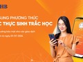 SHB triển khai thu thập thông tin sinh trắc học theo QĐ 2345 của Ngân hàng Nhà nước