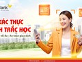 HDBank triển khai xác thực sinh trắc học để tăng cường an toàn giao dịch cho khách hàng 
