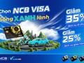 Ngân hàng NCB nâng tầm trải nghiệm cho chủ thẻ NCB Visa trong năm mới