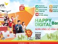Happy Digital Bank - Ngân hàng số ứng dụng công nghệ hiện đại của HDBank