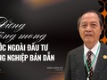 GS Đặng Lương Mô: Đừng trông mong nước ngoài đầu tư công nghiệp bán dẫn, vi mạch