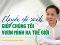 Vua hồ tiêu Phan Minh Thông: "Chuyển đổi xanh giúp chúng tôi vươn mình ra thế giới"