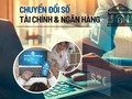 Chuyển đổi số ngành Tài chính - Ngân hàng