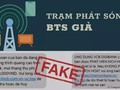 Nhiều tin nhắn giả được phát tán từ các trạm phát sóng giả của kẻ xấu