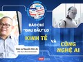 Báo chí “đau đầu” lo kinh tế và công nghệ AI